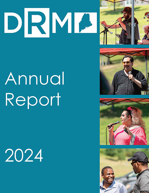 Cover of DRM's Annual Report. Background color is teal. At the top is DRM's initial logo. Below, text reads, annual report. On the right, four photos of individuals at disability pride.